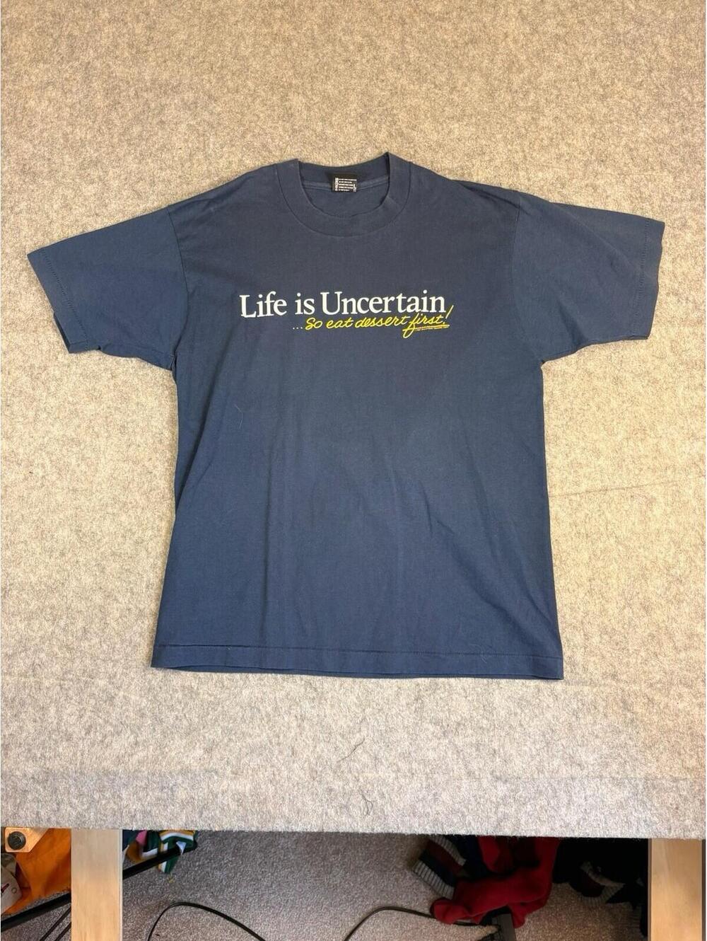 Vintage 1987 Life is Uncertain So Eat Dessert First! Famous Quote Shirt Size L